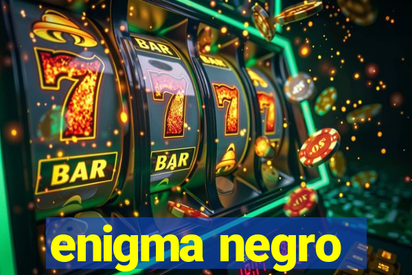 enigma negro